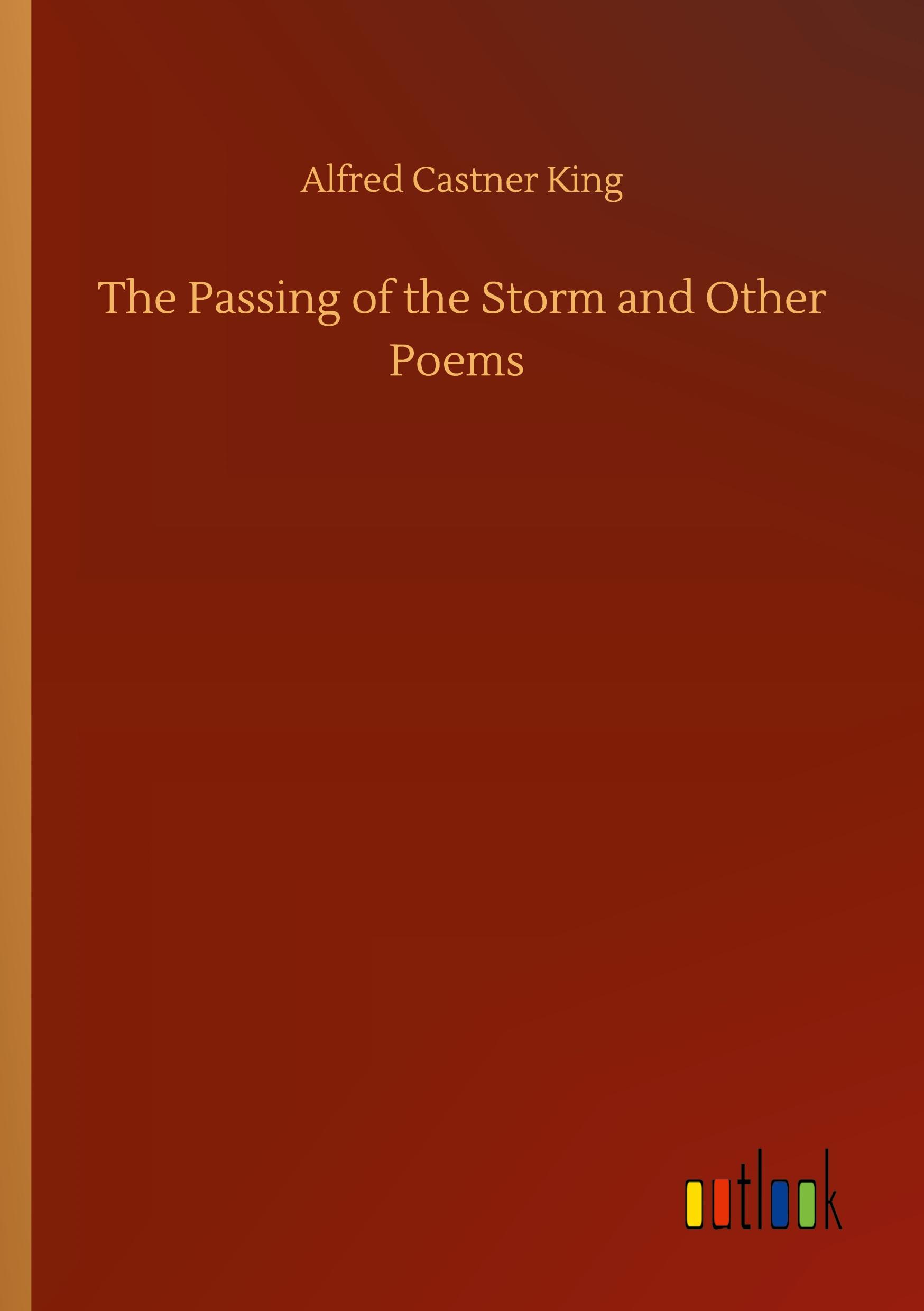 Vorderes Coverbild The Passing of the Storm and Other Poems