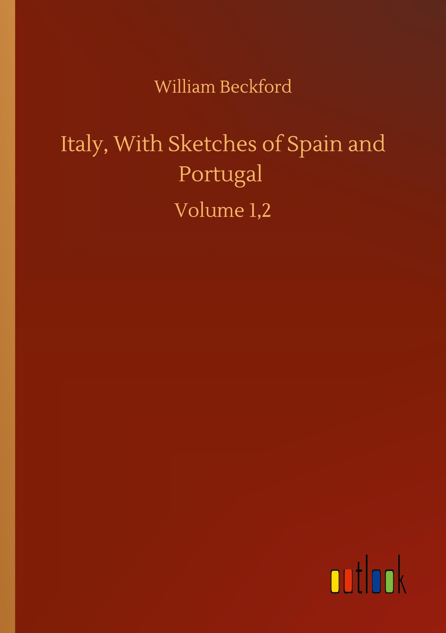 Vorderes Coverbild Italy, With Sketches of Spain and Portugal