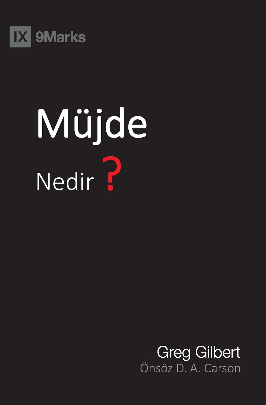 Vorderes Coverbild Mu¿jde Nedir? (What Is the Gospel?) (Turkish)