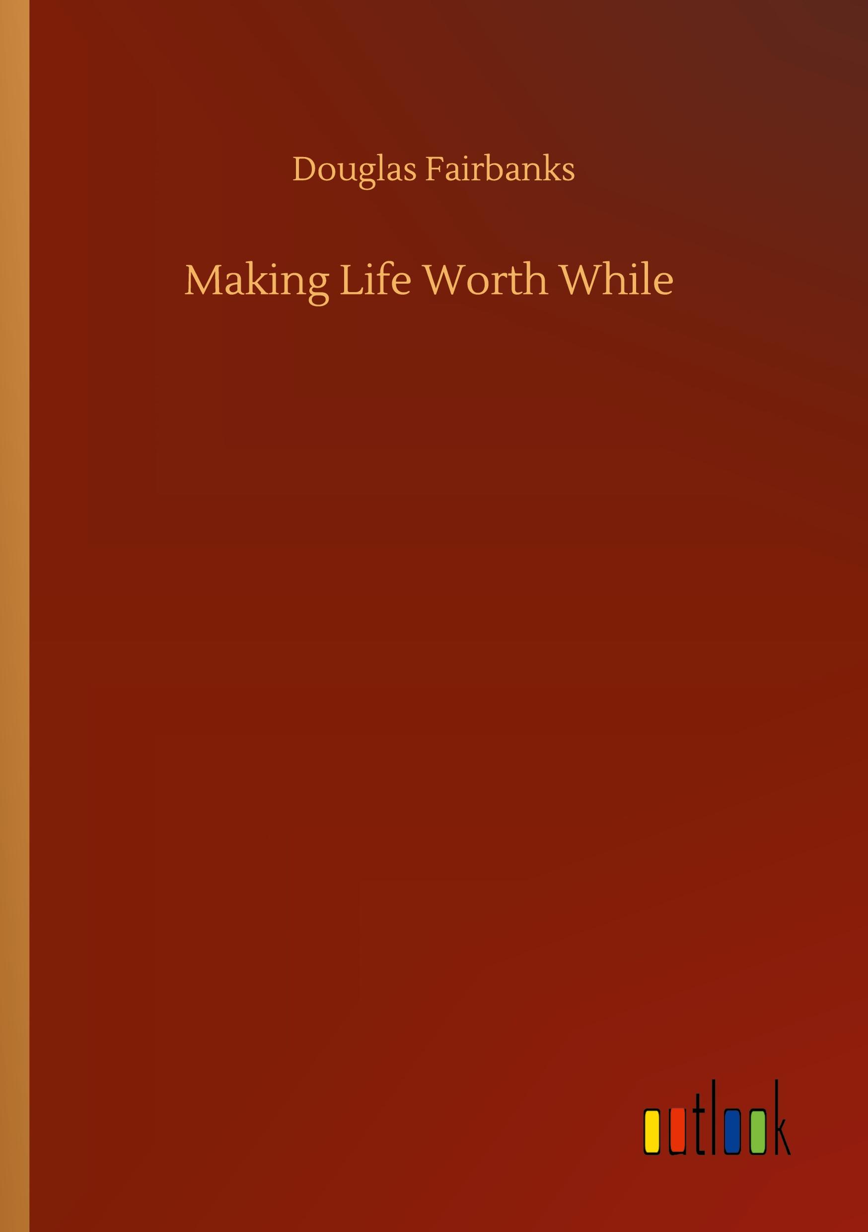 Vorderes Coverbild Making Life Worth While