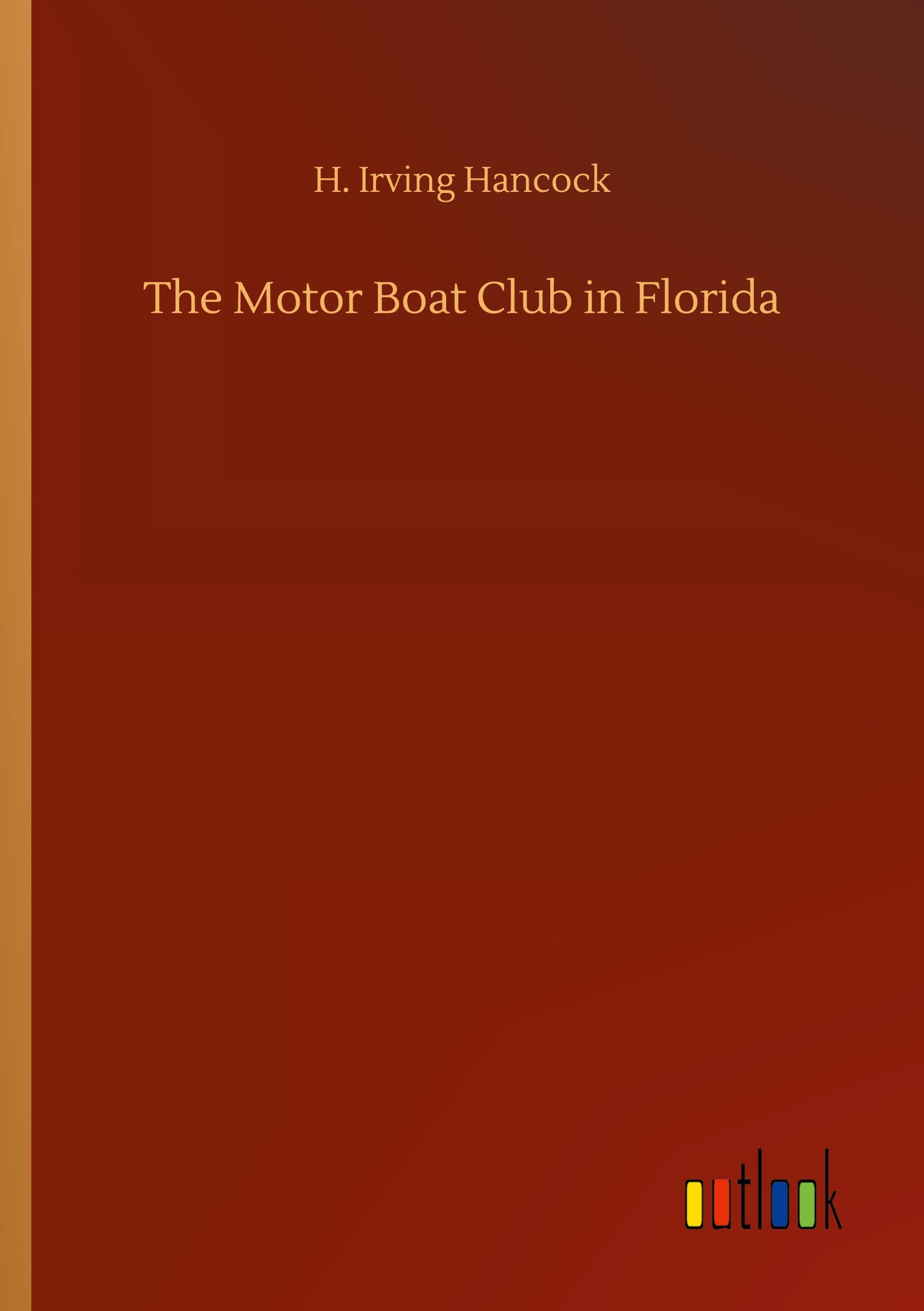 Vorderes Coverbild The Motor Boat Club in Florida