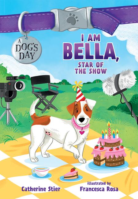 Vorderes Coverbild I Am Bella, Star of the Show