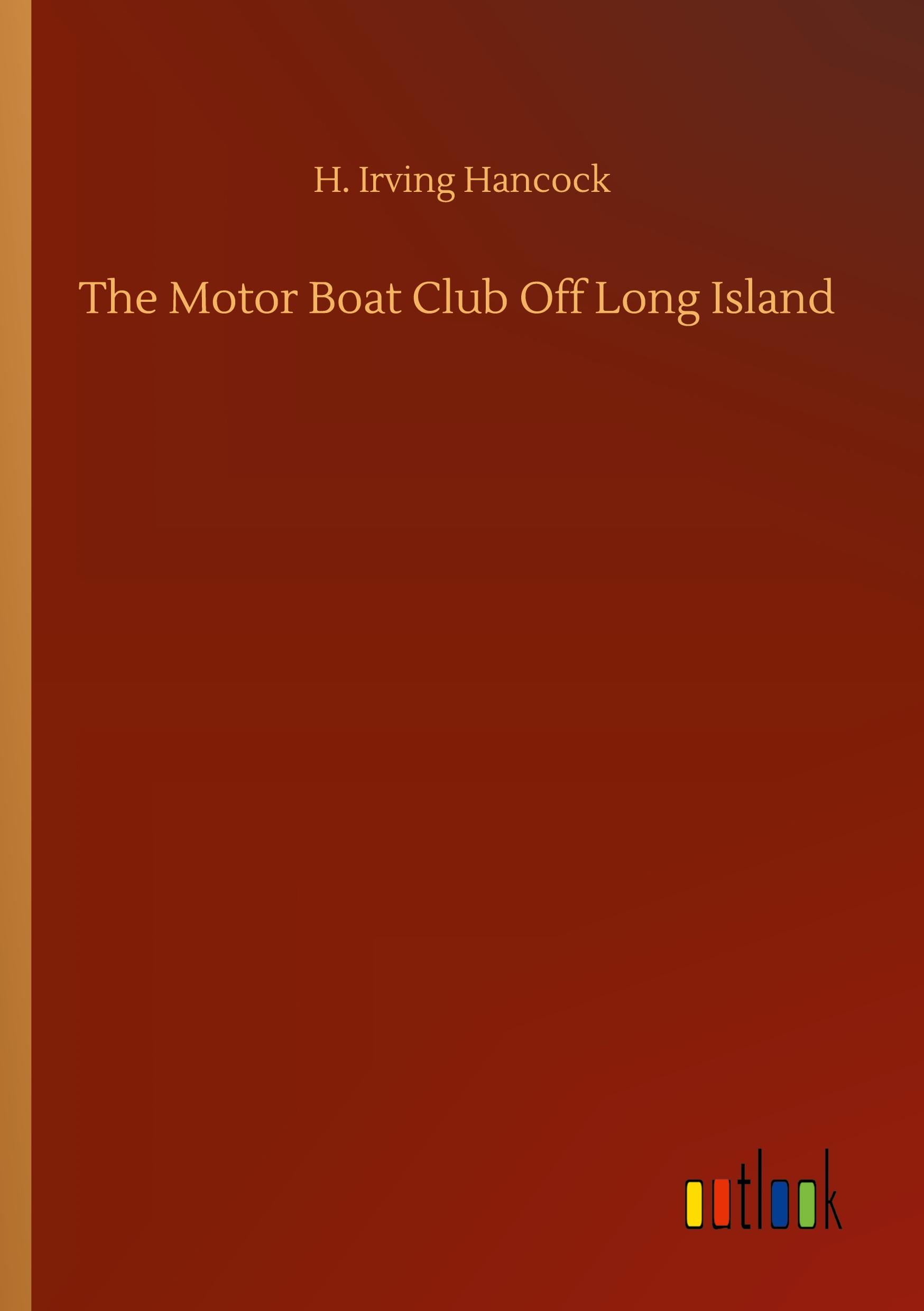 Vorderes Coverbild The Motor Boat Club Off Long Island