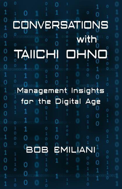 Vorderes Coverbild Conversations with Taiichi Ohno: Management Insights for the Digital Age