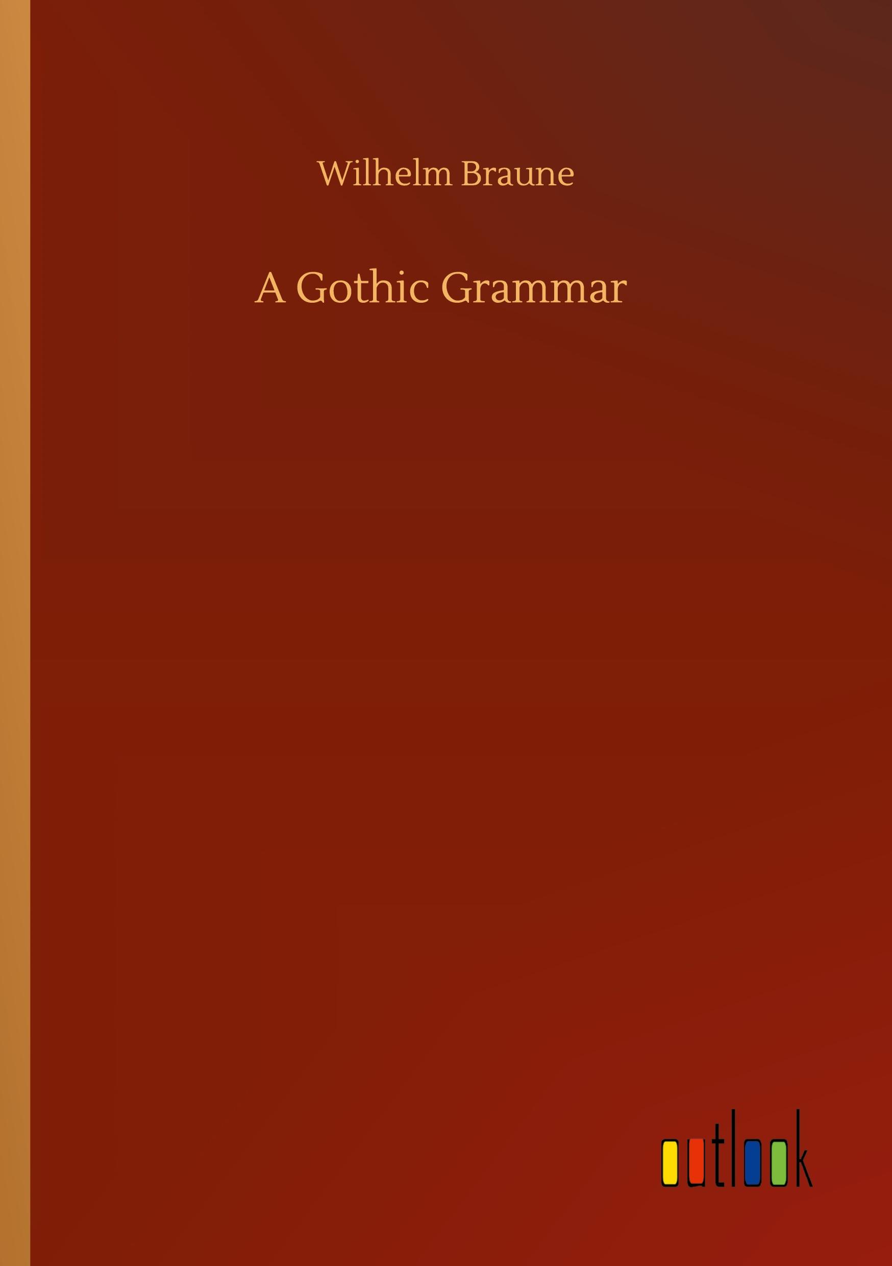 Vorderes Coverbild A Gothic Grammar