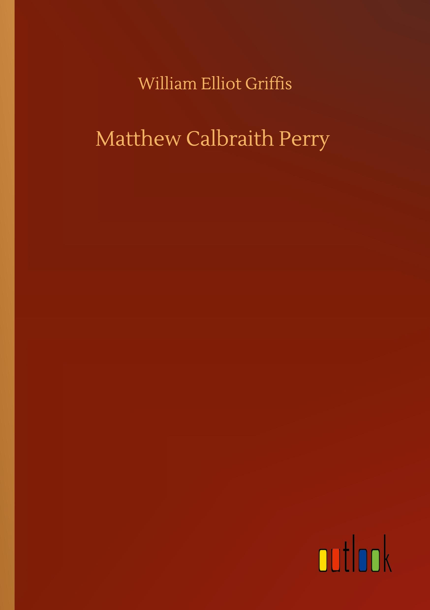 Vorderes Coverbild Matthew Calbraith Perry