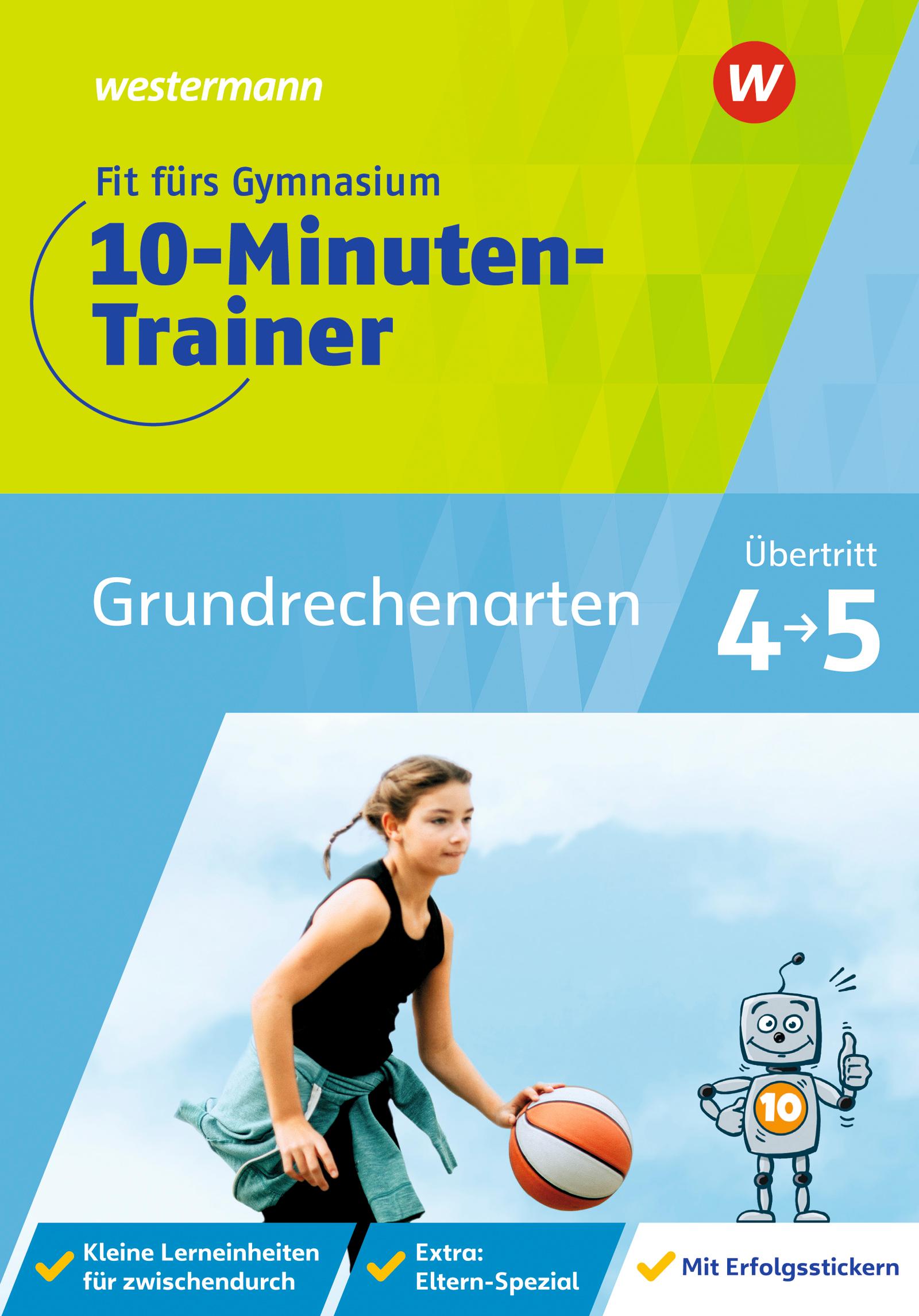 Vorderes Coverbild Fit fürs Gymnasium - Der 10-Minuten-Trainer. Übertritt 4 / 5 Mathematik Grundrechenarten
