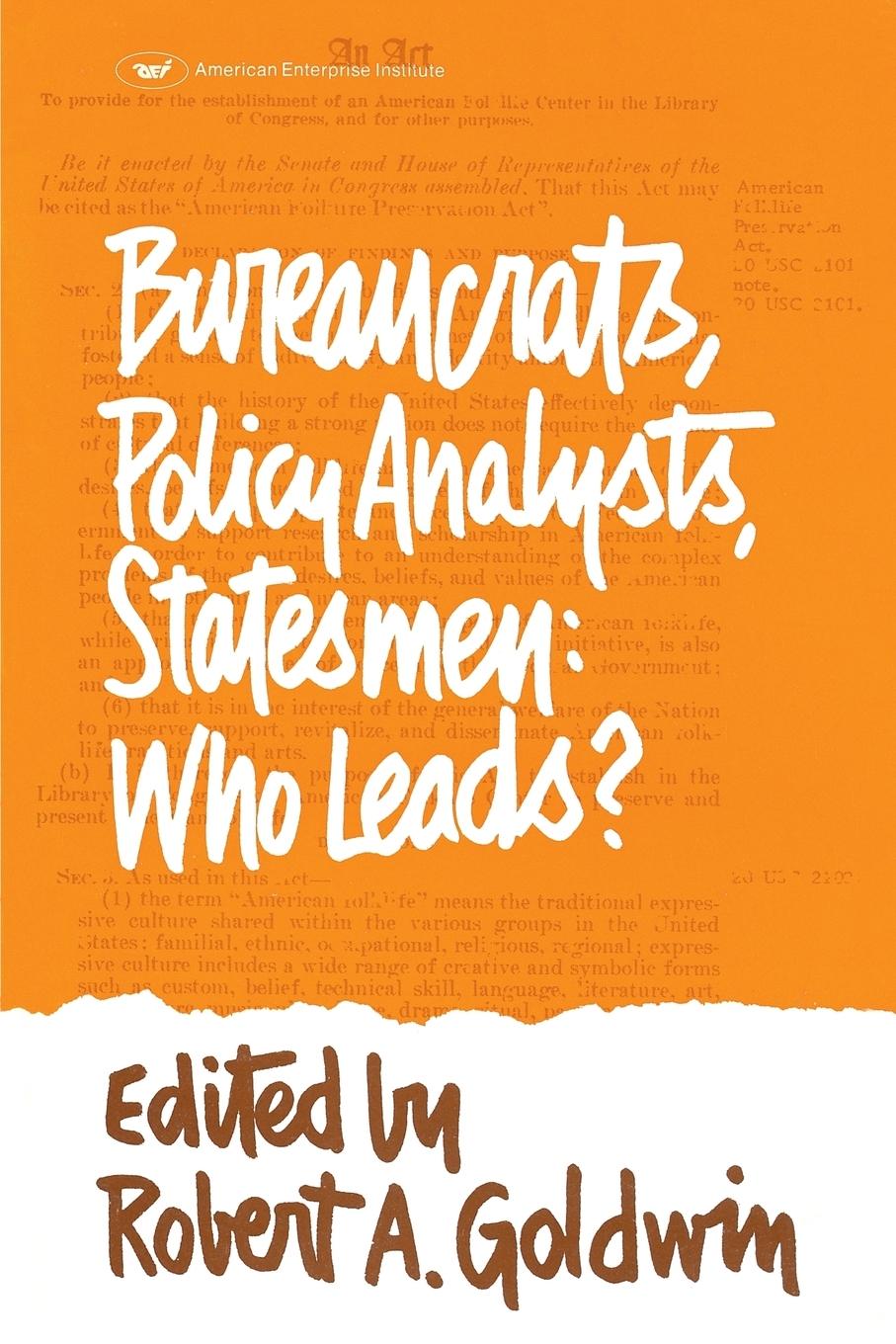 Vorderes Coverbild Bureaucrats, Policy Analysts, Statesmen: Who Leads?