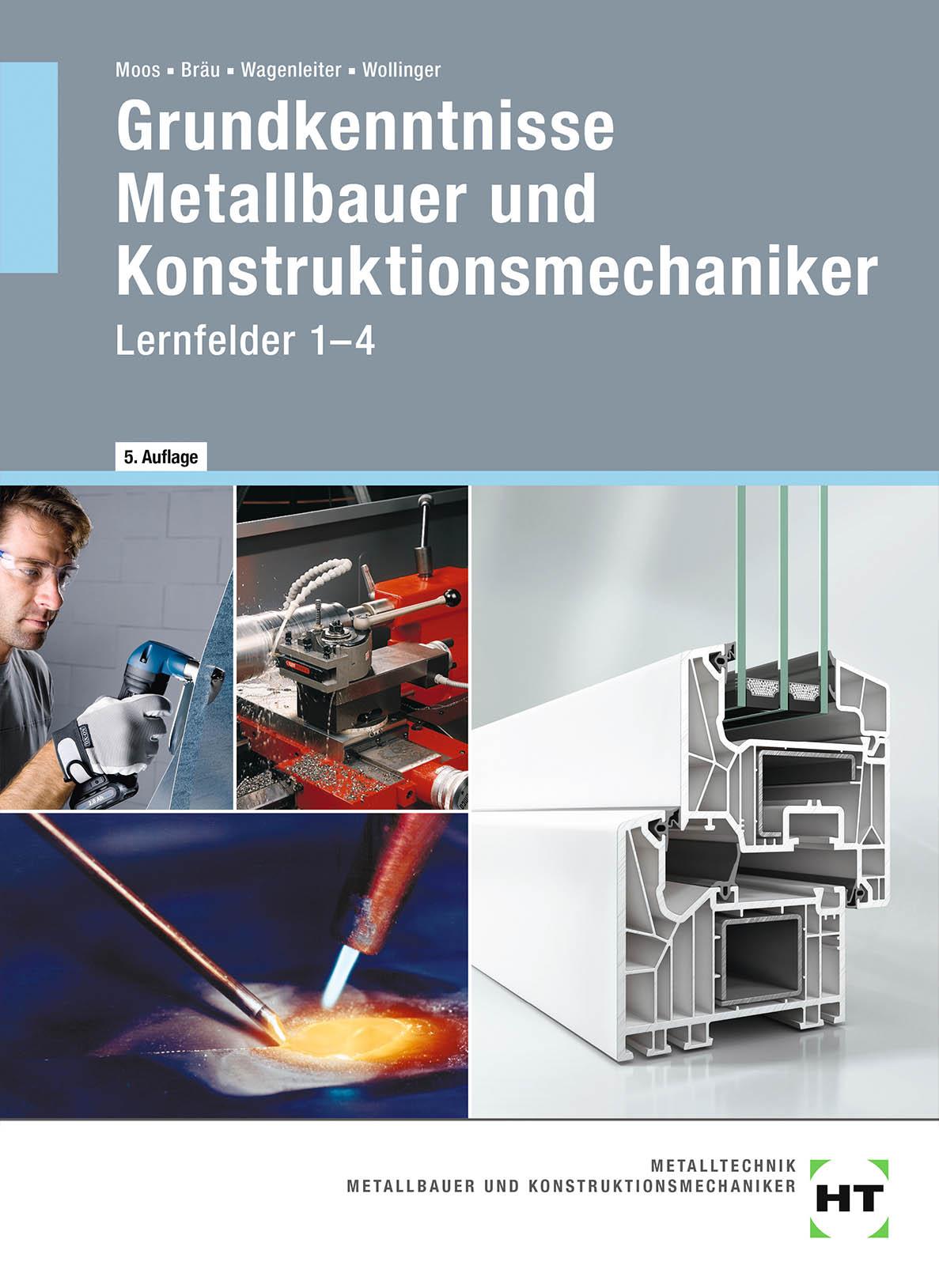Vorderes Coverbild Grundkenntnisse Metallbauer und Konstruktionsmechaniker. Lehrbuch - Lernfelder 1-4