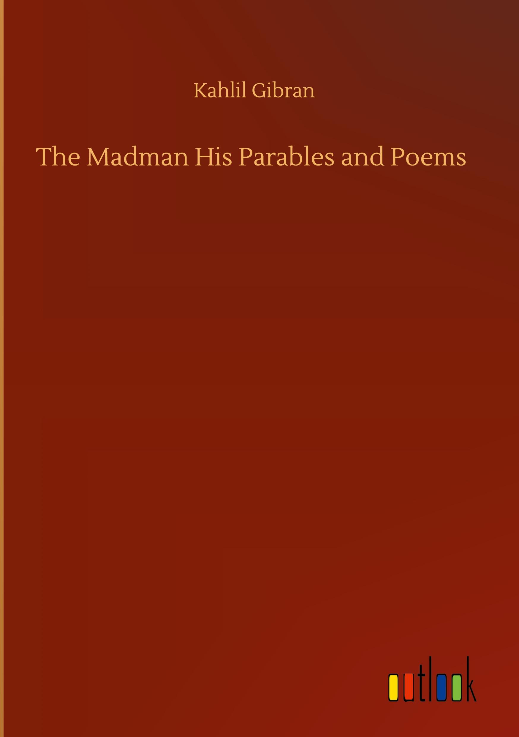 Vorderes Coverbild The Madman His Parables and Poems