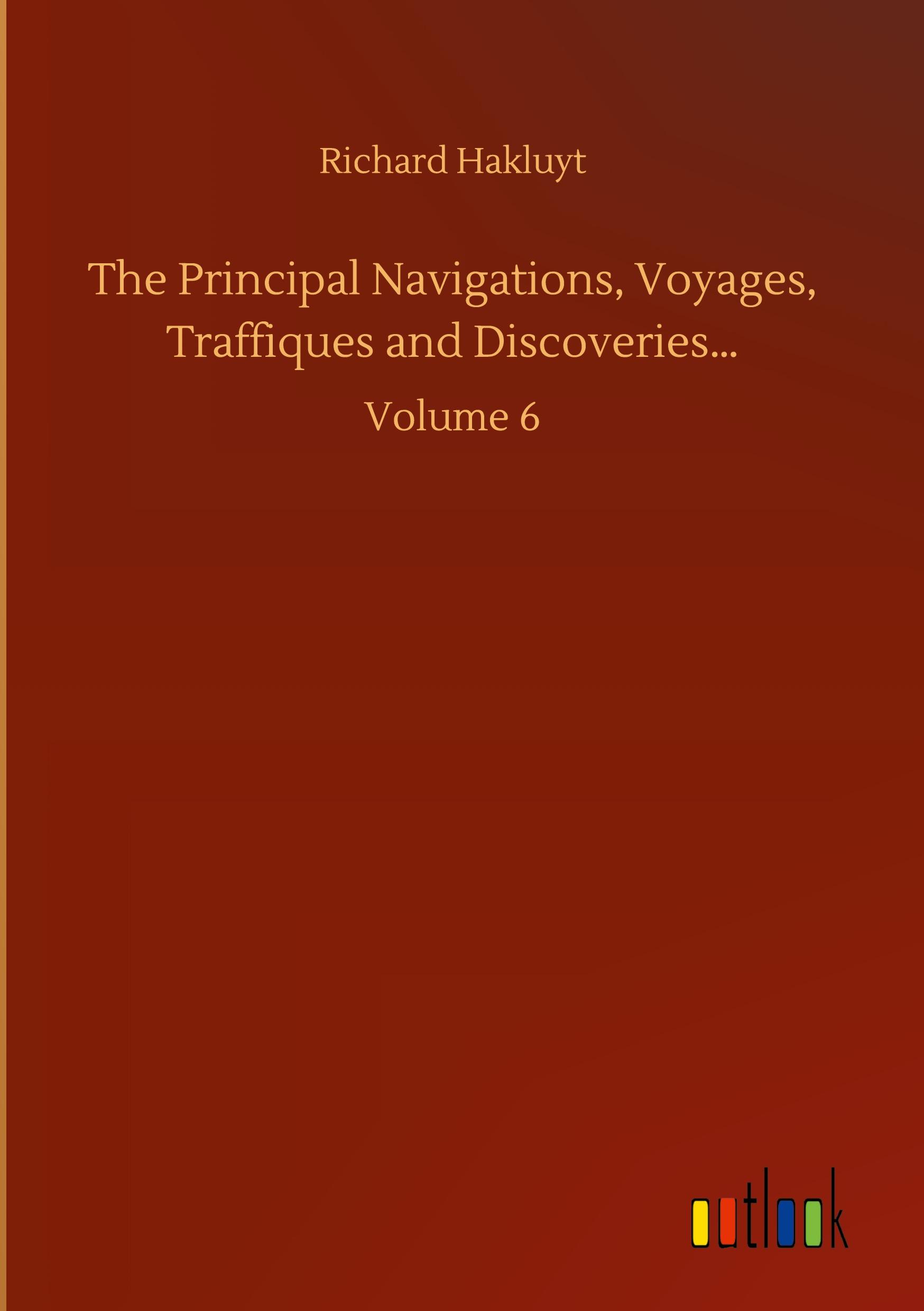 Vorderes Coverbild The Principal Navigations, Voyages, Traffiques and Discoveries...