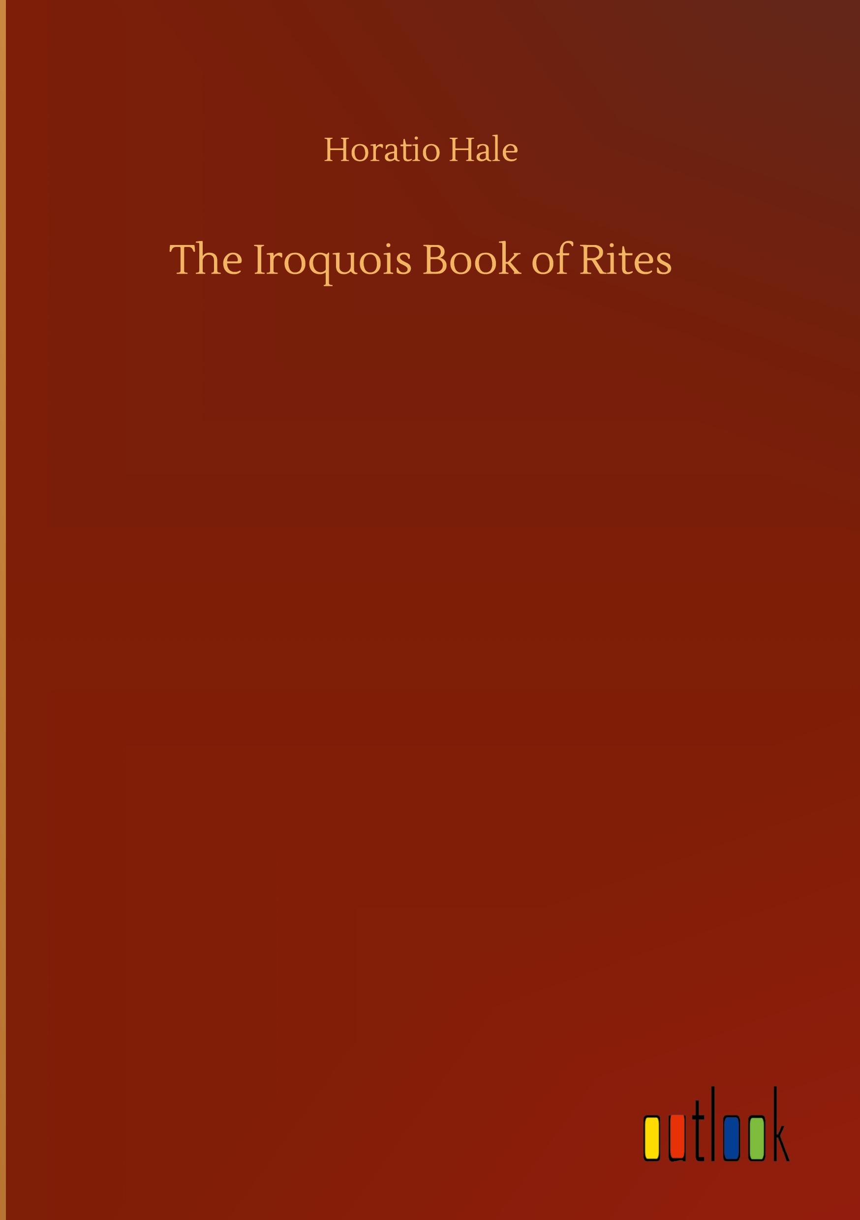 Vorderes Coverbild The Iroquois Book of Rites
