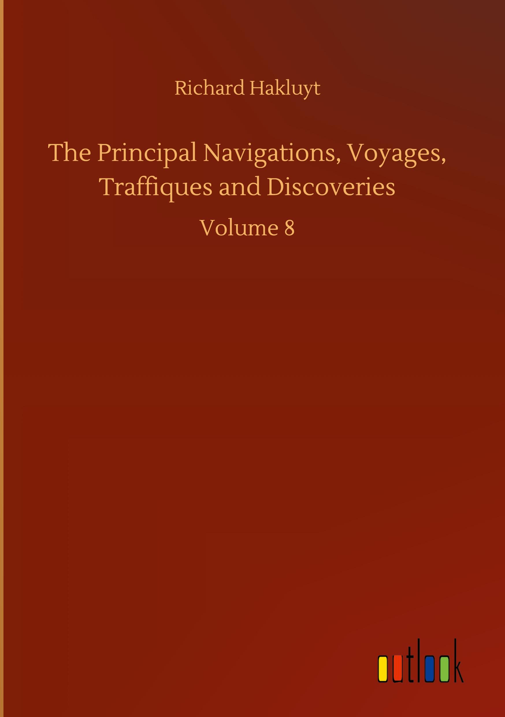 Vorderes Coverbild The Principal Navigations, Voyages, Traffiques and Discoveries