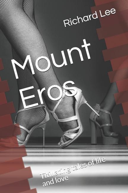 Vorderes Coverbild Mount Eros: Titillating tales of life and love