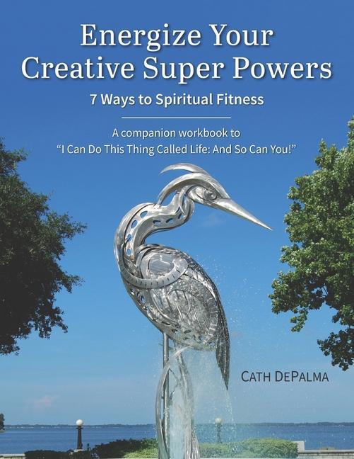 Vorderes Coverbild Energize Your Creative Super Powers: 7 Ways to Spiritual Fitness
