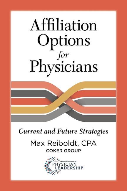 Vorderes Coverbild Affiliation Options for Physicians: Current and Future Strategies