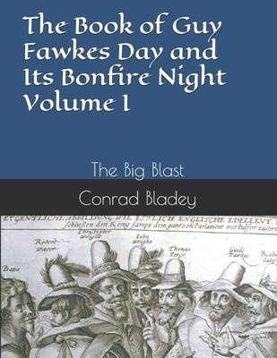 Vorderes Coverbild The Book of Guy Fawkes Day and Its Bonfire Night Volume I