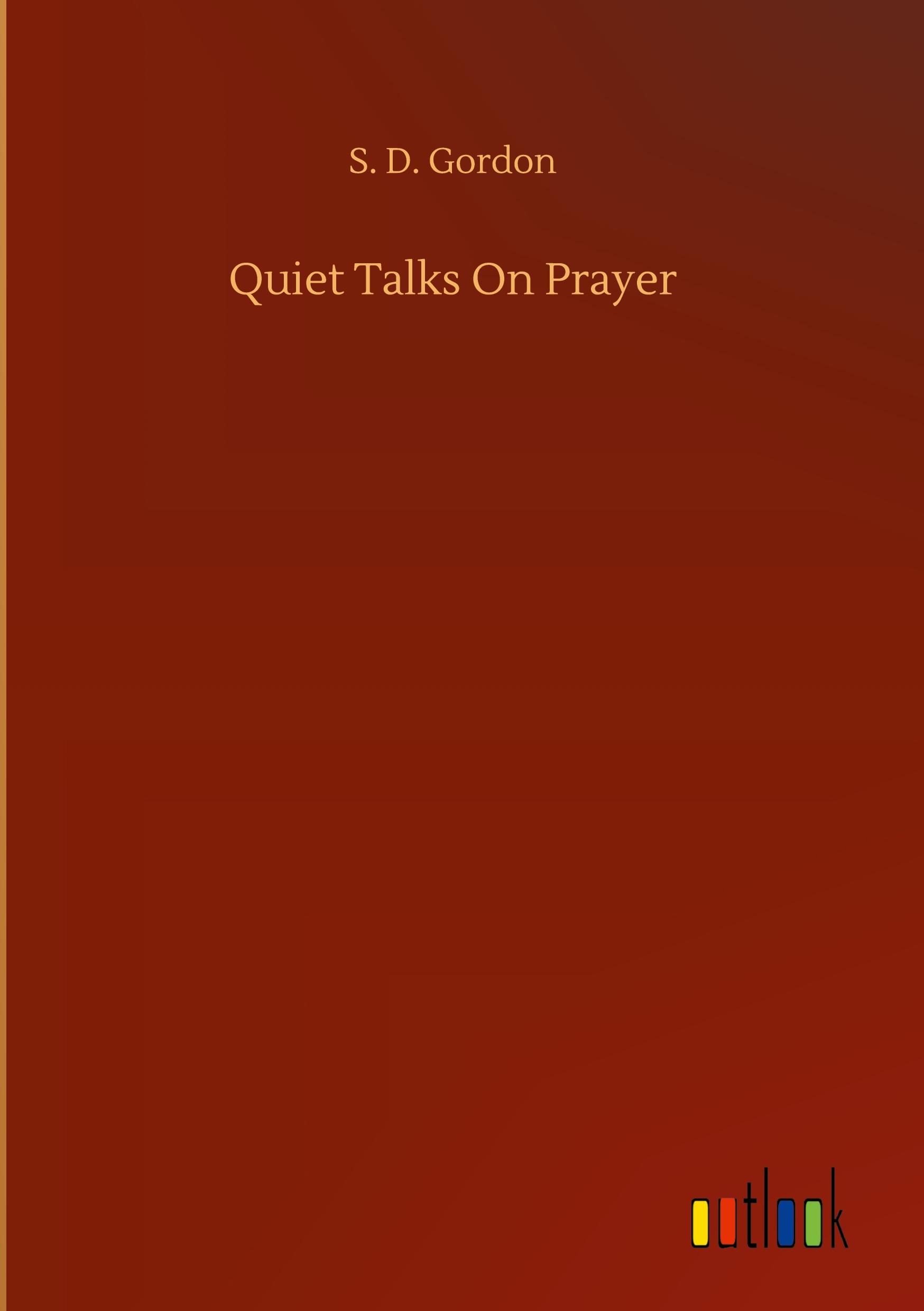 Vorderes Coverbild Quiet Talks On Prayer