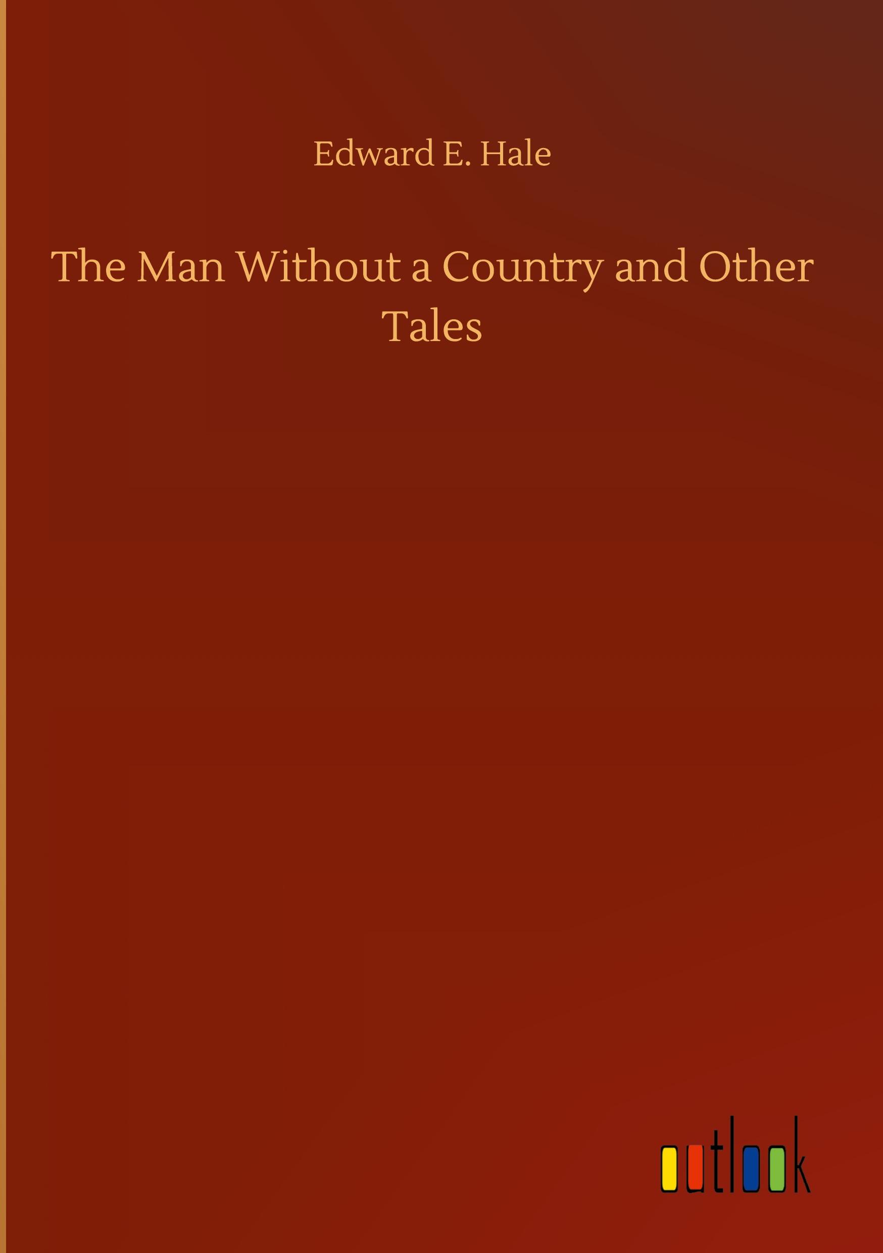Vorderes Coverbild The Man Without a Country and Other Tales