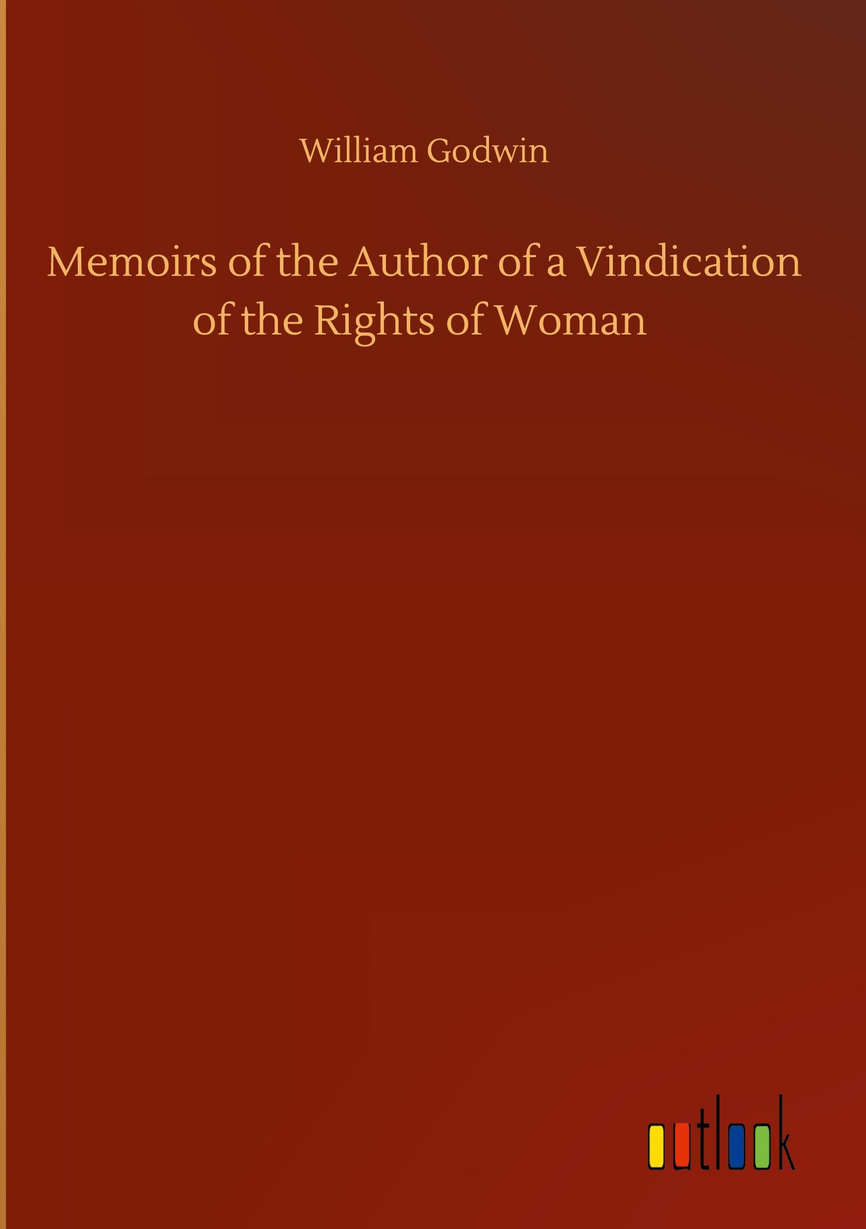 Vorderes Coverbild Memoirs of the Author of a Vindication of the Rights of Woman