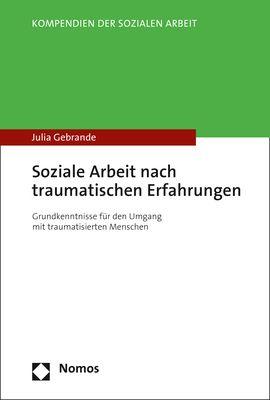 Vorderes Coverbild Soziale Arbeit nach traumatischen Erfahrungen