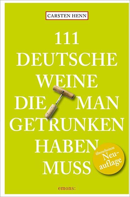 Vorderes Coverbild 111 Deutsche Weine, die man getrunken haben muss