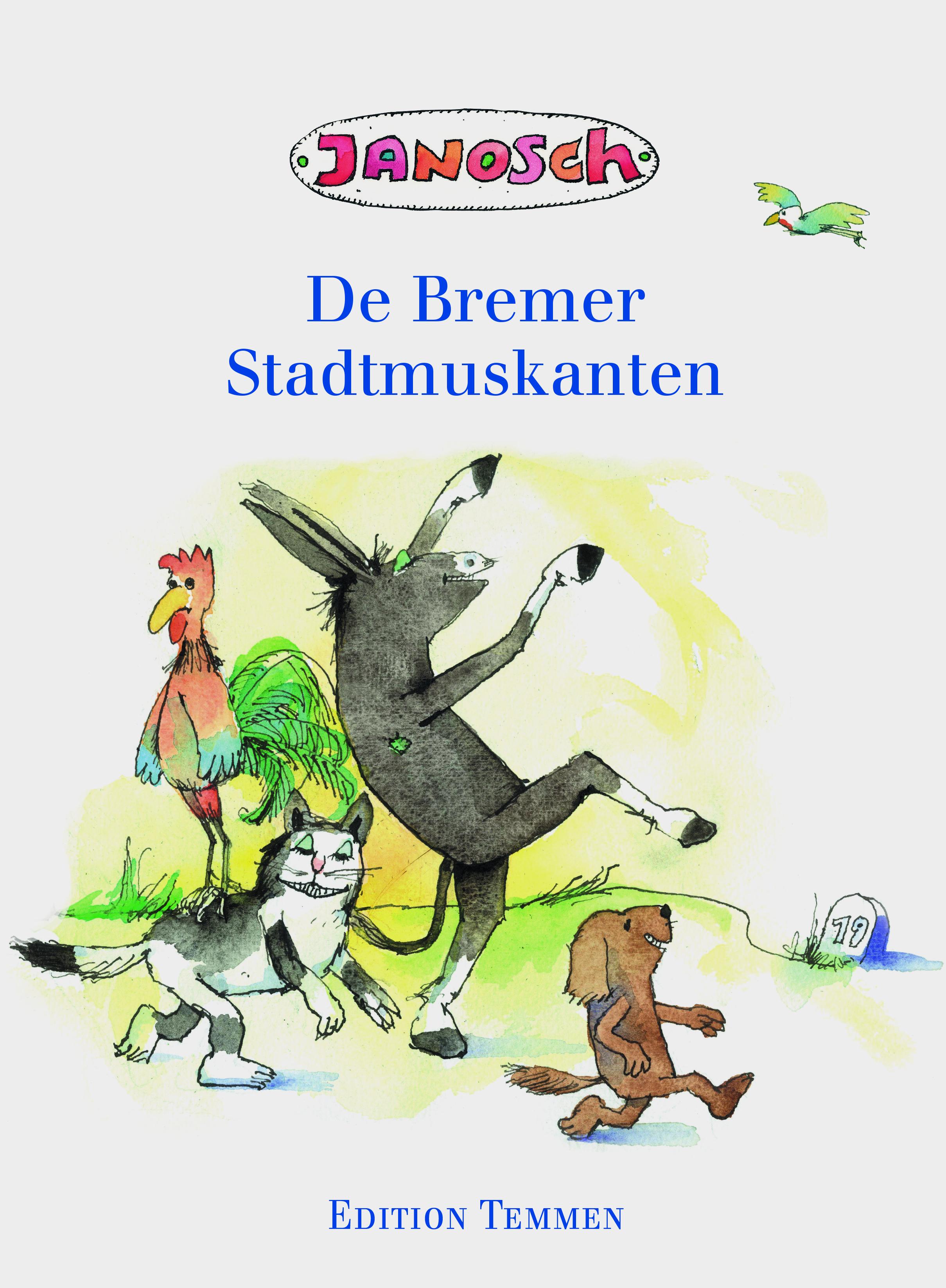 Vorderes Coverbild Die Bremer Stadtmusikanten. Plattdeutsche Ausgabe