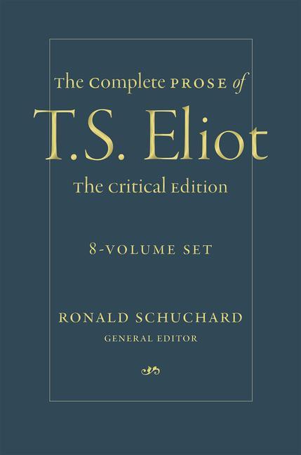 Vorderes Coverbild The Complete Prose of T. S. Eliot: The Critical Edition