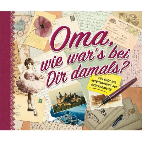 Vorderes Coverbild Oma, wie war's bei Dir damals?