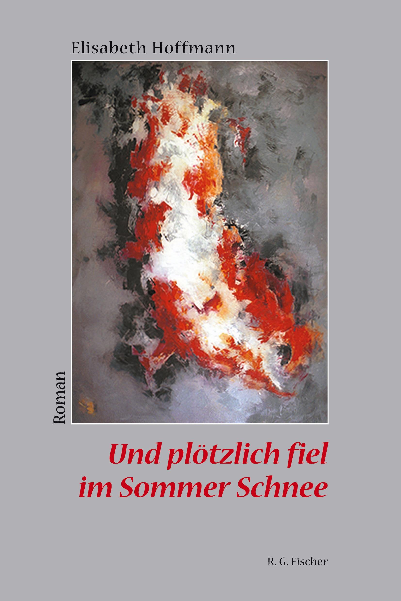 Vorderes Coverbild Und plötzlich fiel im Sommer Schnee