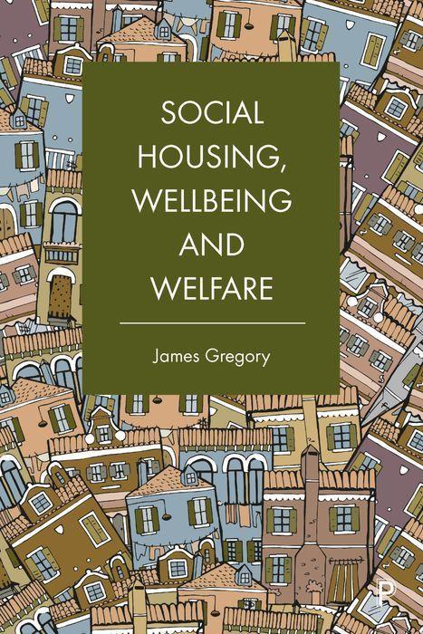 Vorderes Coverbild Social Housing, Wellbeing and Welfare