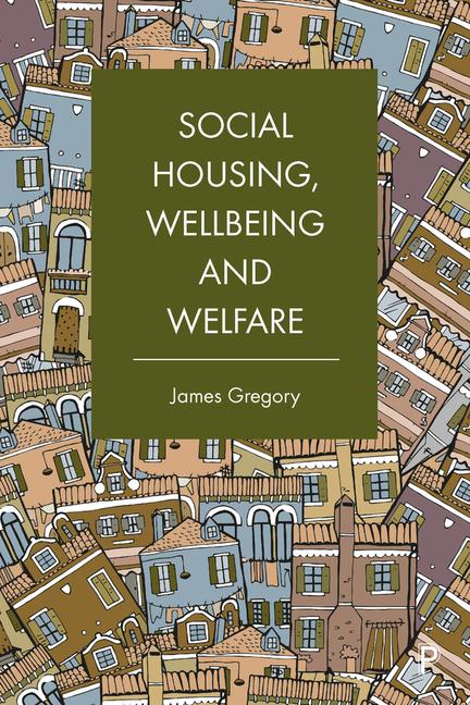 Vorderes Coverbild Social Housing, Wellbeing and Welfare