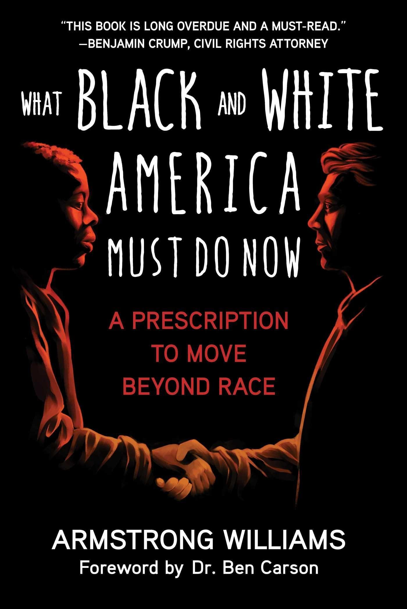 Vorderes Coverbild What Black and White America Must Do Now: A Prescription to Move Beyond Race