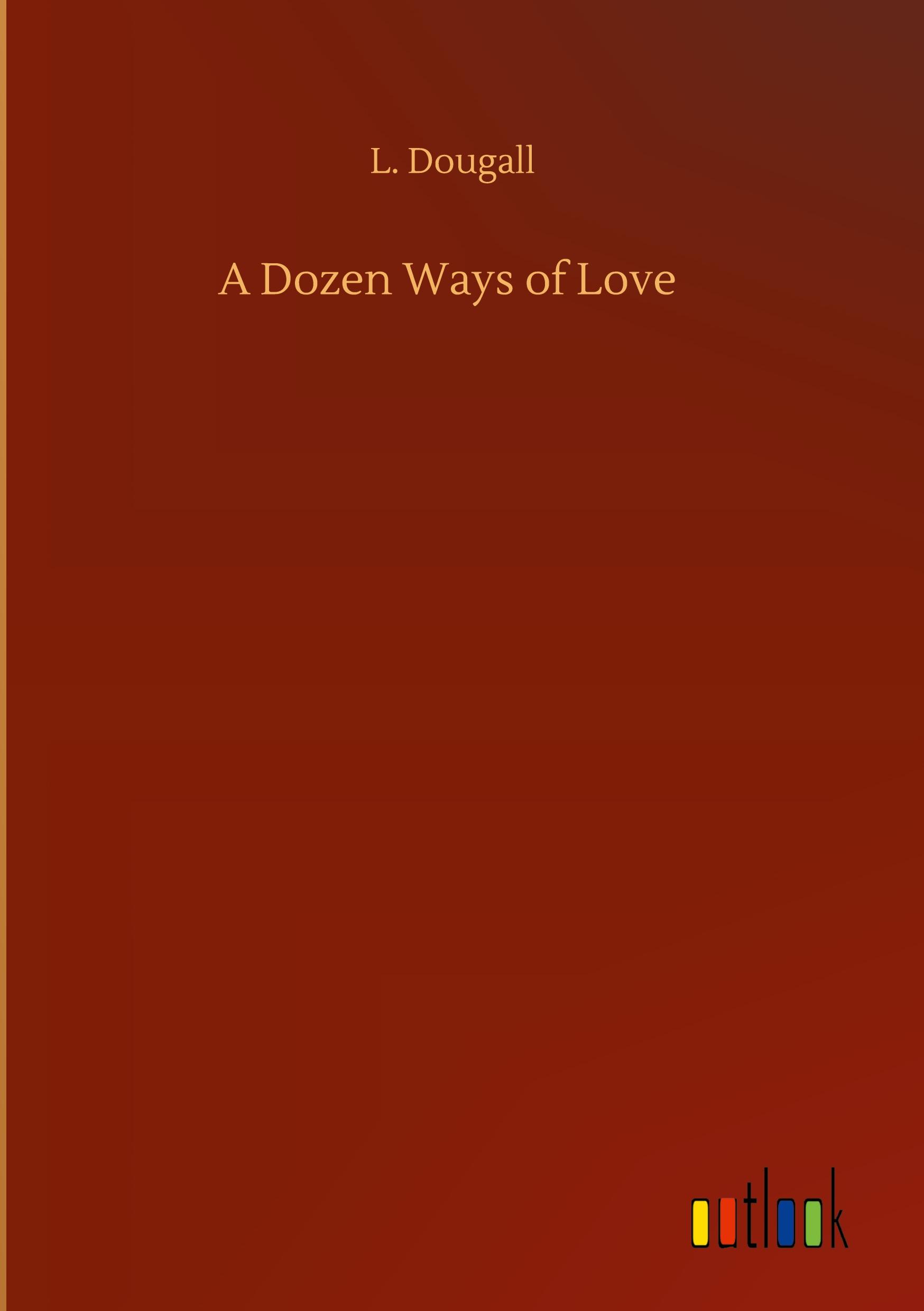 Vorderes Coverbild A Dozen Ways of Love