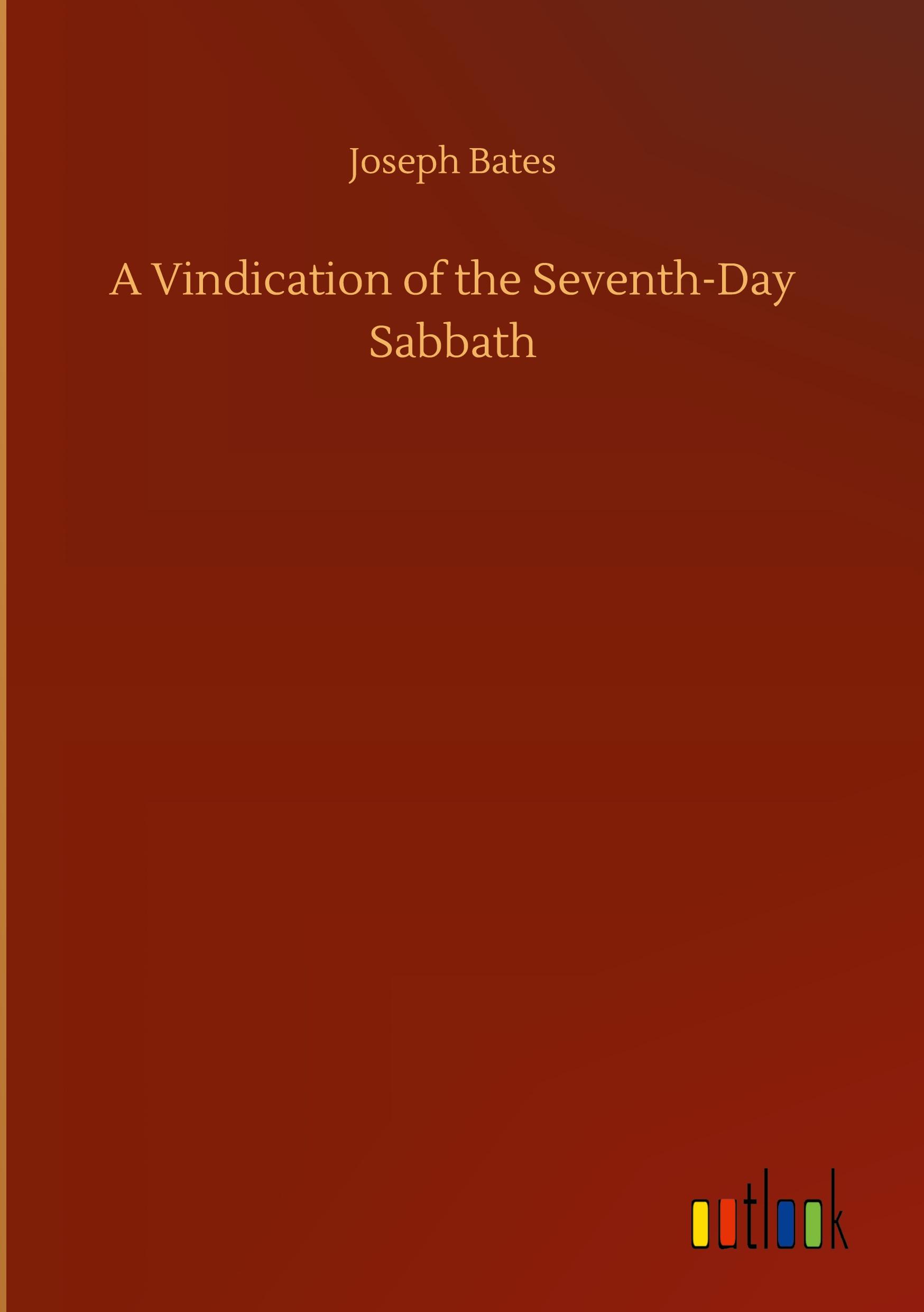 Vorderes Coverbild A Vindication of the Seventh-Day Sabbath