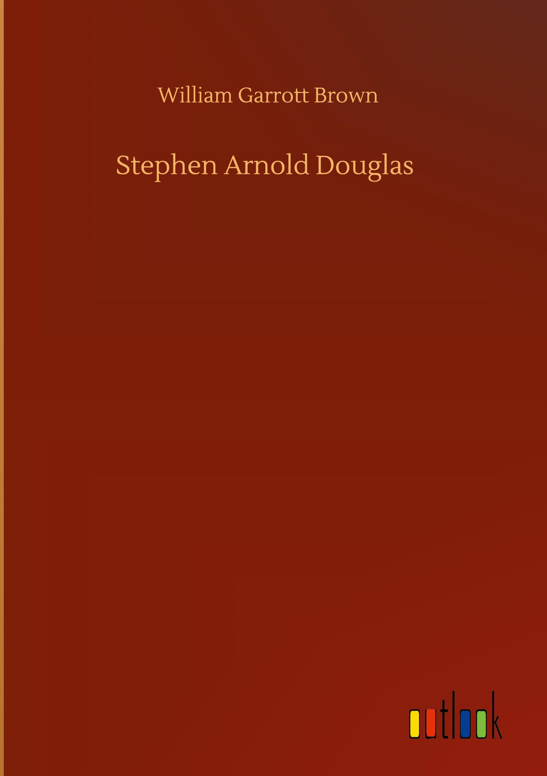 Vorderes Coverbild Stephen Arnold Douglas