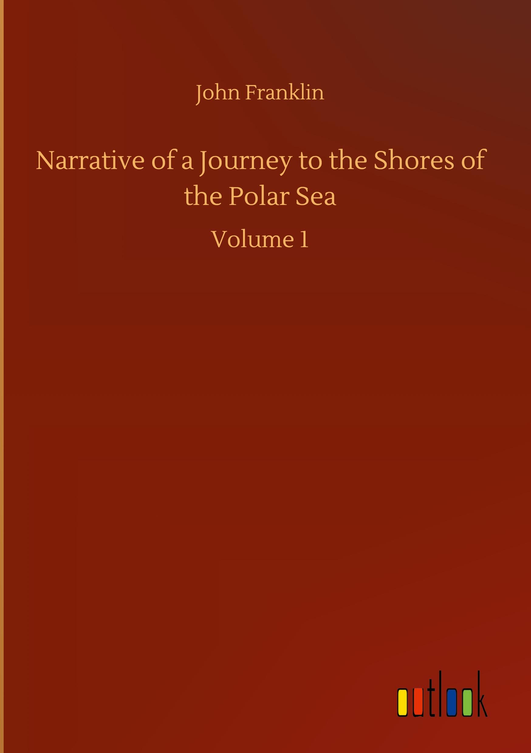Vorderes Coverbild Narrative of a Journey to the Shores of the Polar Sea