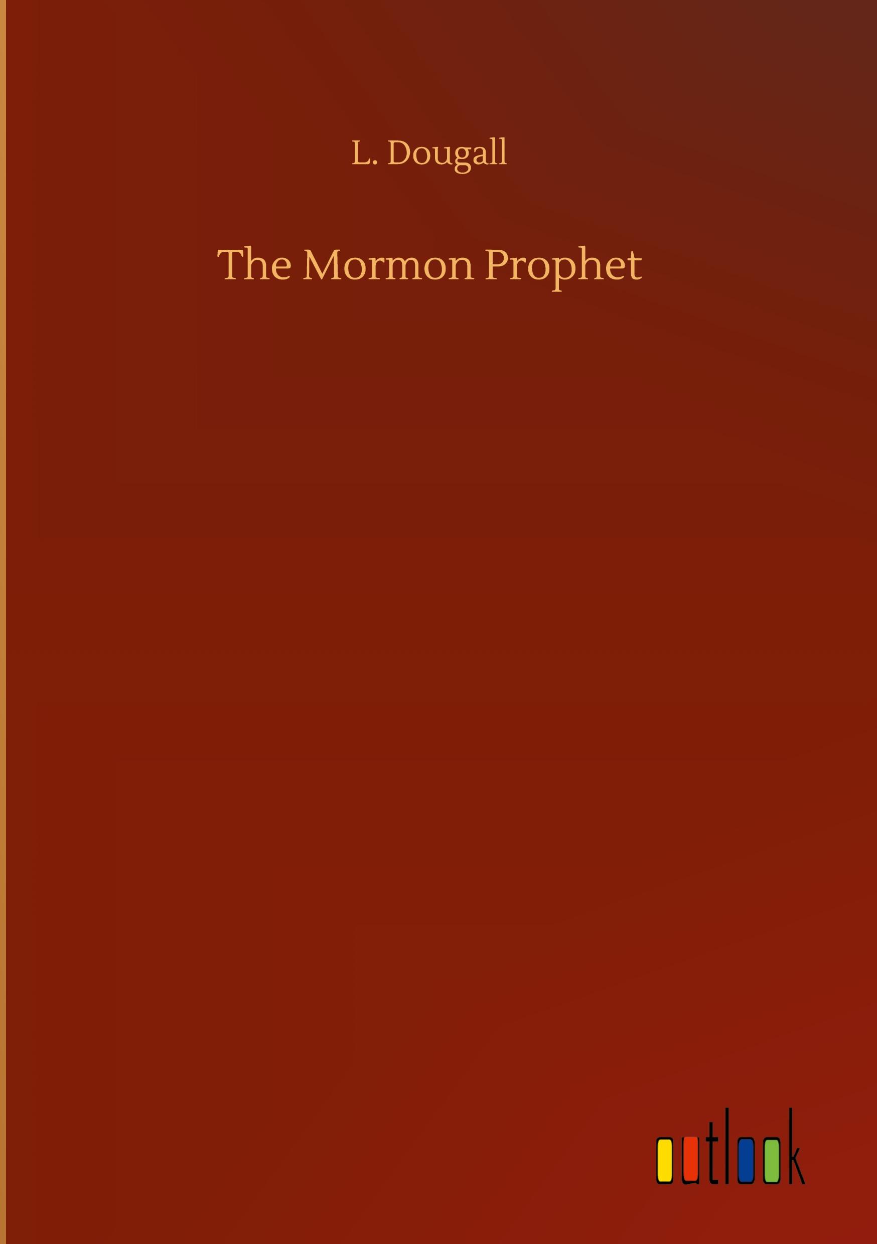 Vorderes Coverbild The Mormon Prophet
