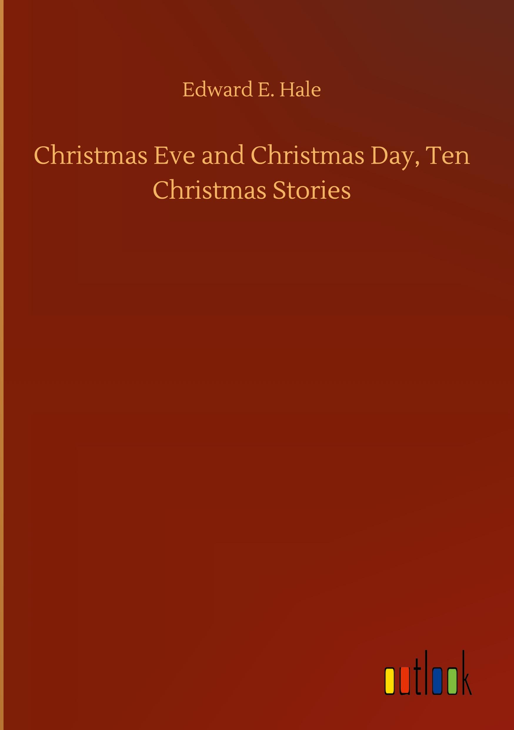 Vorderes Coverbild Christmas Eve and Christmas Day, Ten Christmas Stories