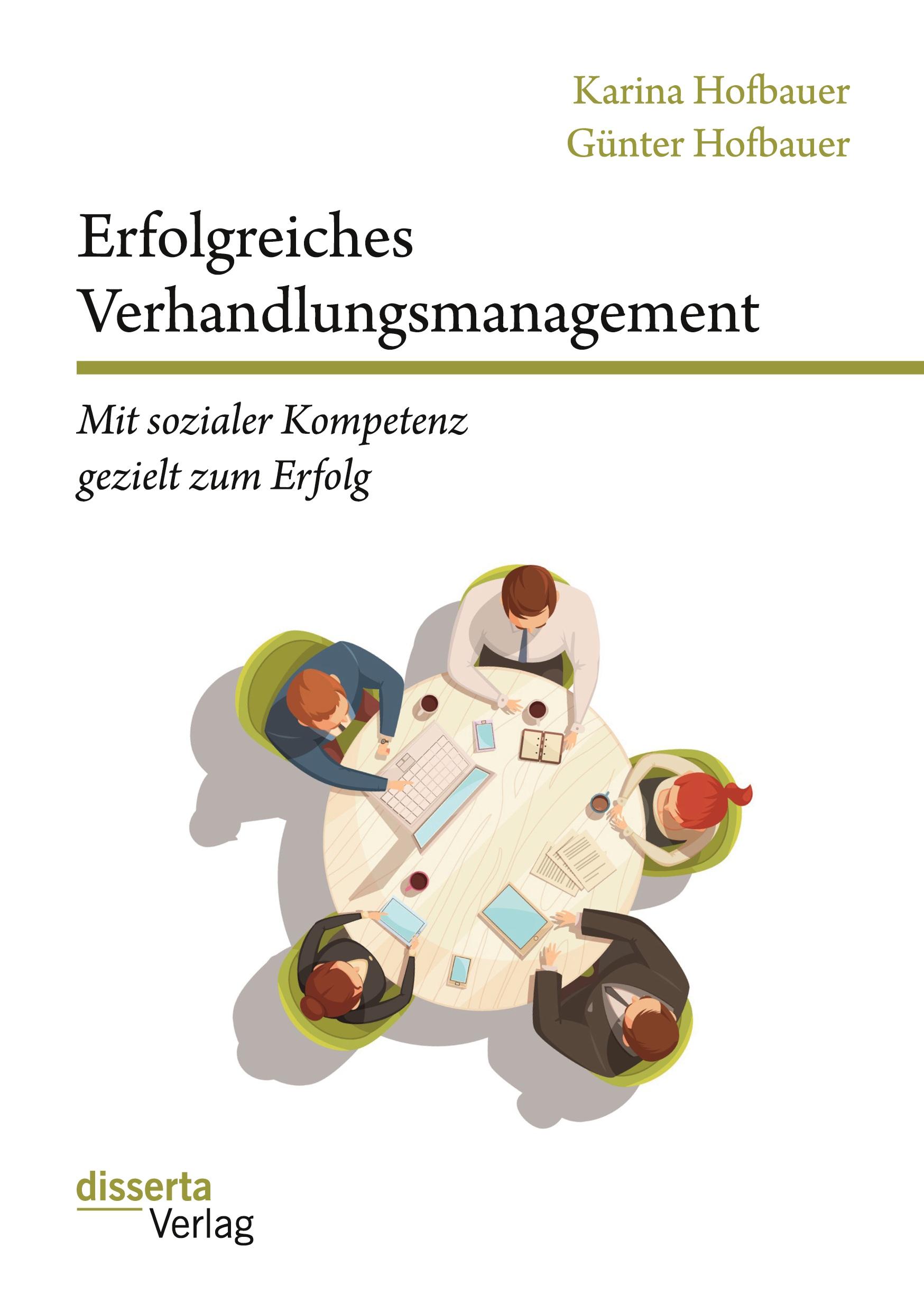 Vorderes Coverbild Erfolgreiches Verhandlungsmanagement: Mit sozialer Kompetenz gezielt zum Erfolg
