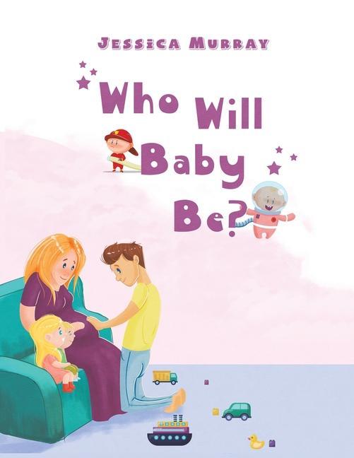 Vorderes Coverbild Who Will Baby Be?