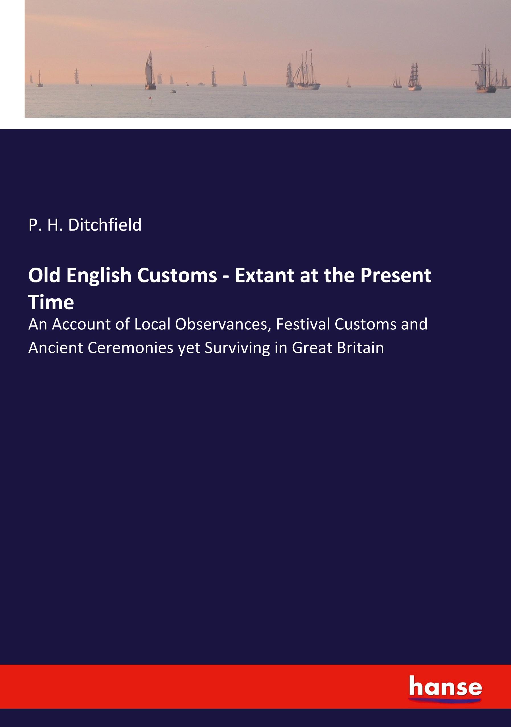 Vorderes Coverbild Old English Customs - Extant at the Present Time