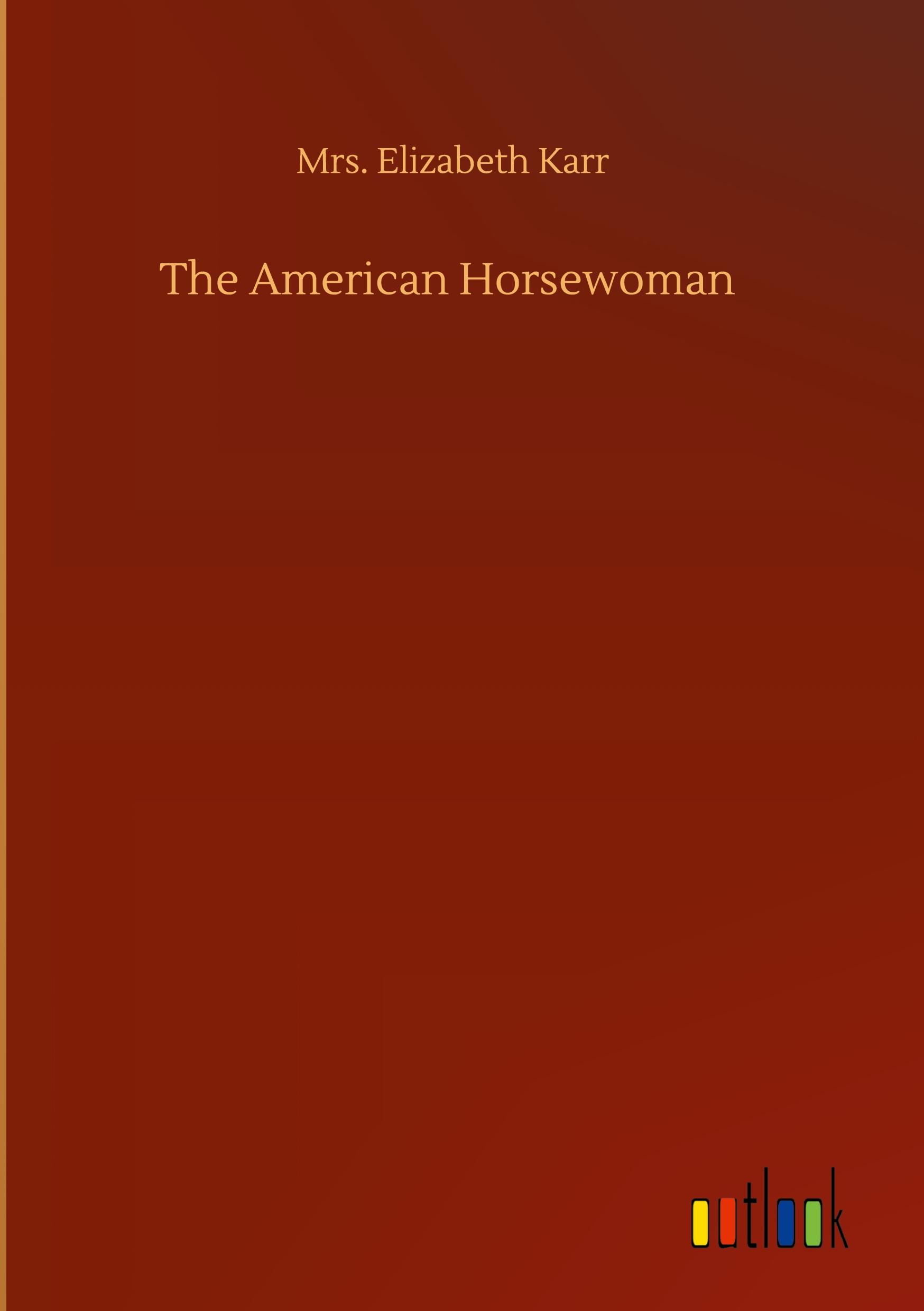 Vorderes Coverbild The American Horsewoman