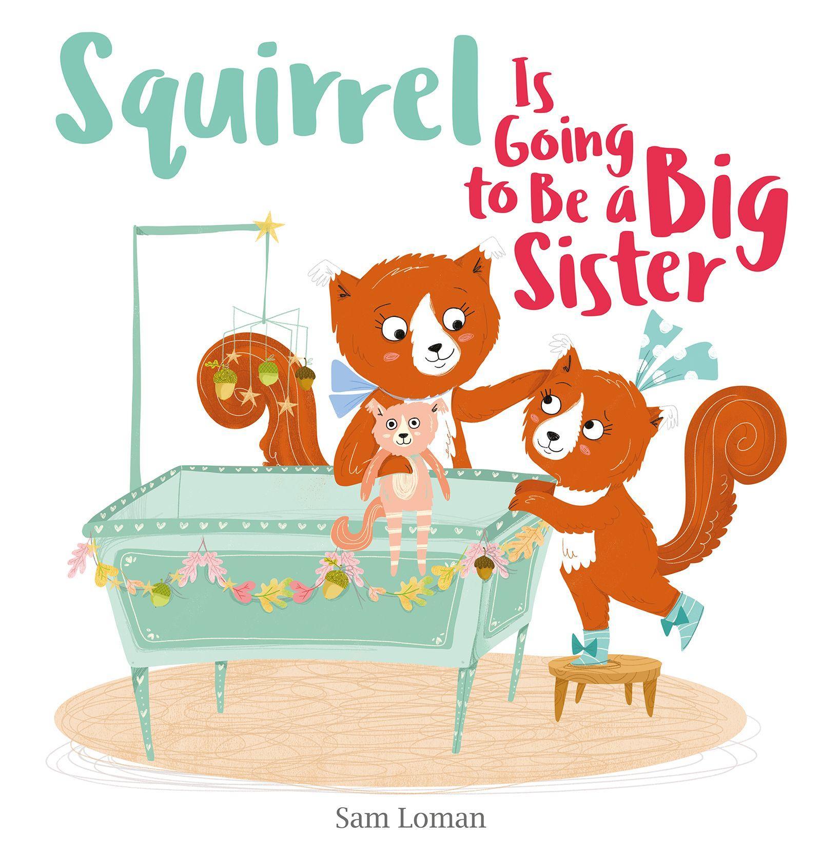 Vorderes Coverbild Squirrel Is Going to Be a Big Sister
