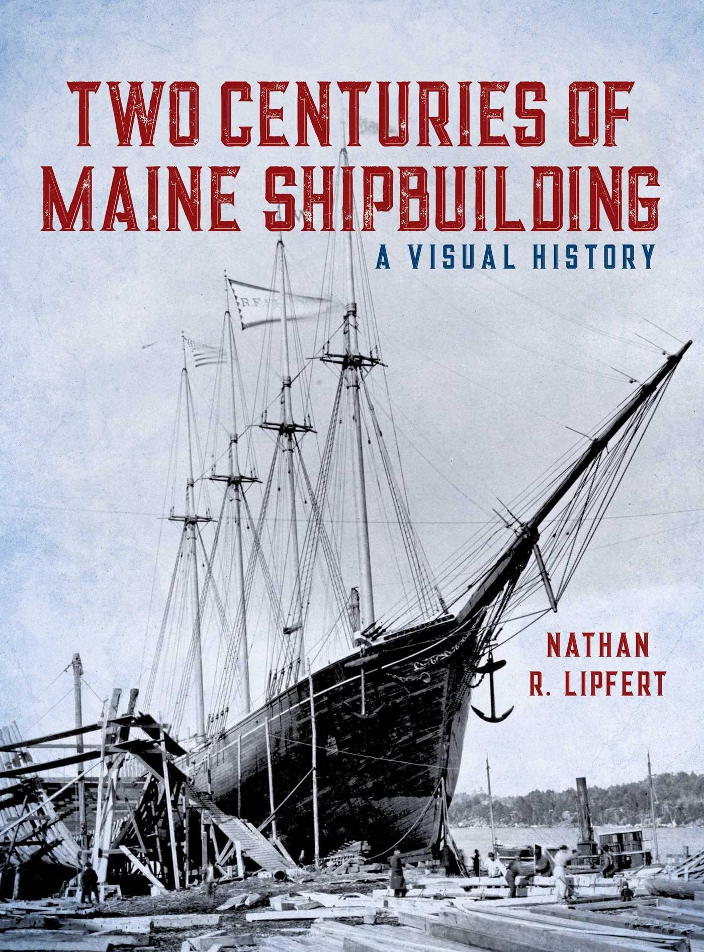 Vorderes Coverbild Two Centuries of Maine Shipbuilding