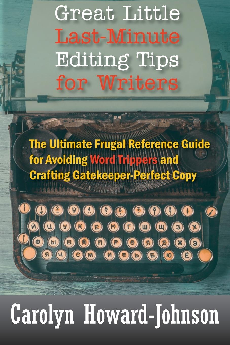 Vorderes Coverbild Great Little Last-Minute Editing Tips for Writers