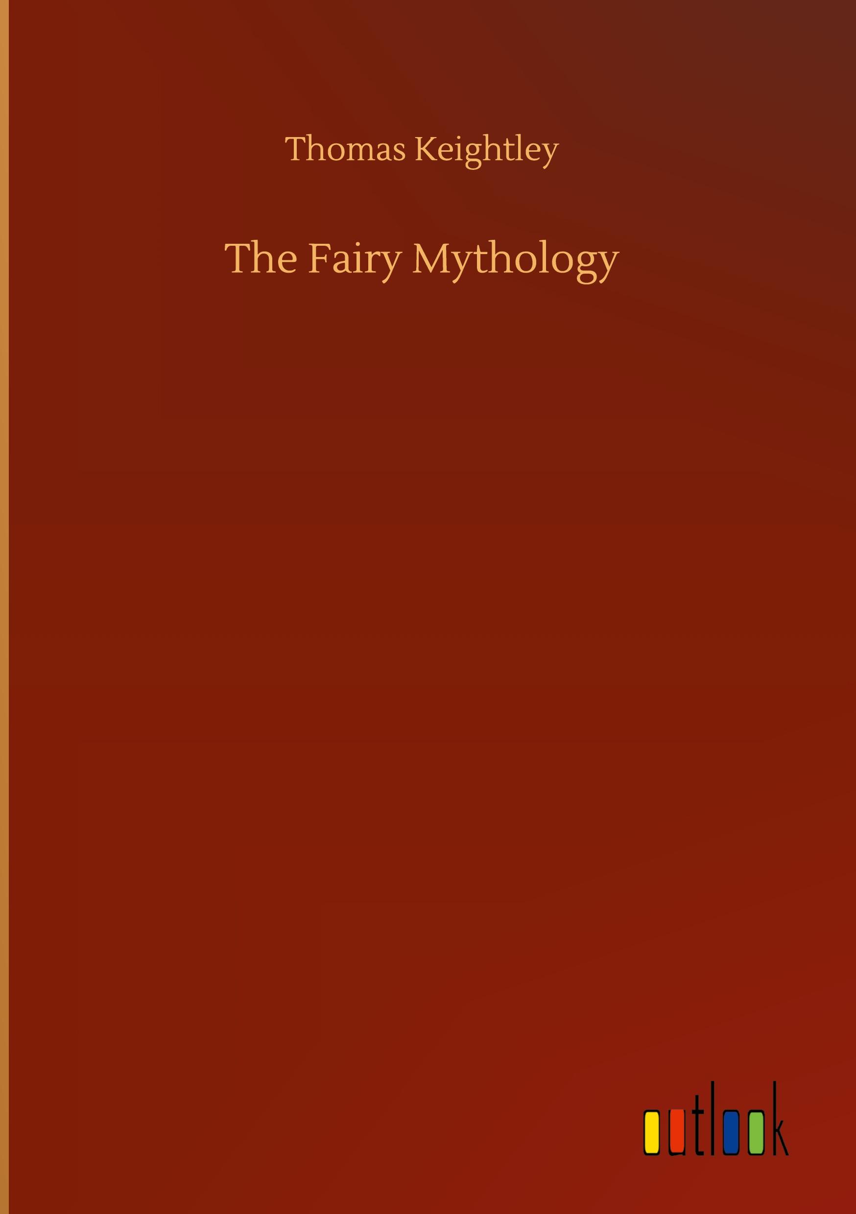 Vorderes Coverbild The Fairy Mythology