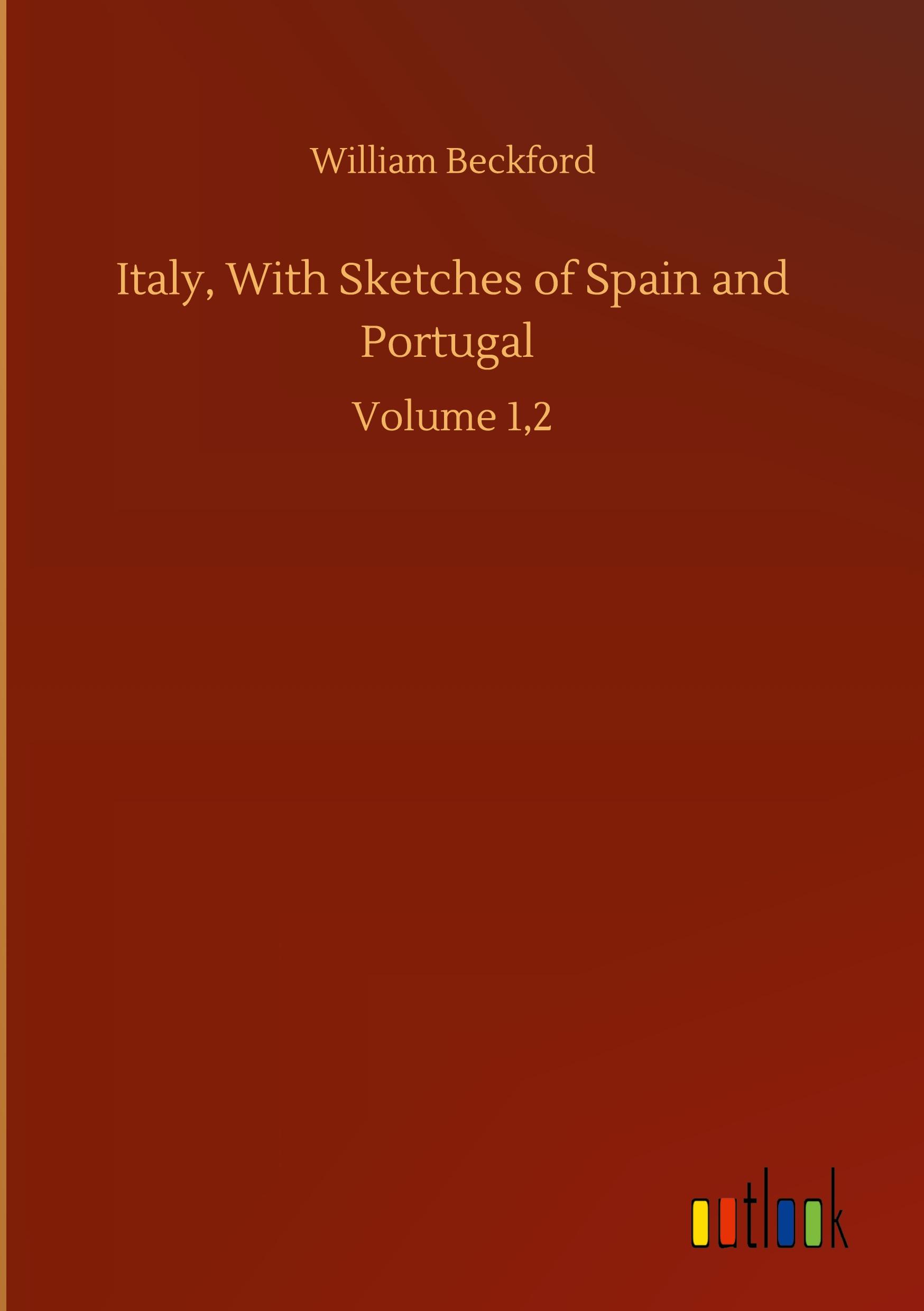 Vorderes Coverbild Italy, With Sketches of Spain and Portugal