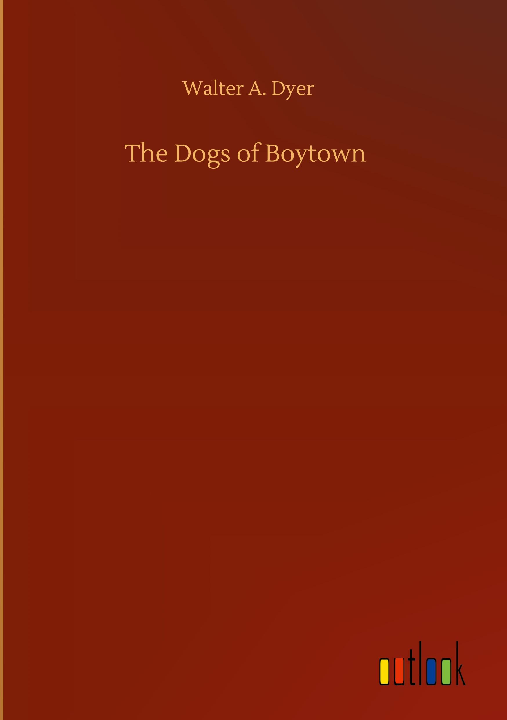 Vorderes Coverbild The Dogs of Boytown