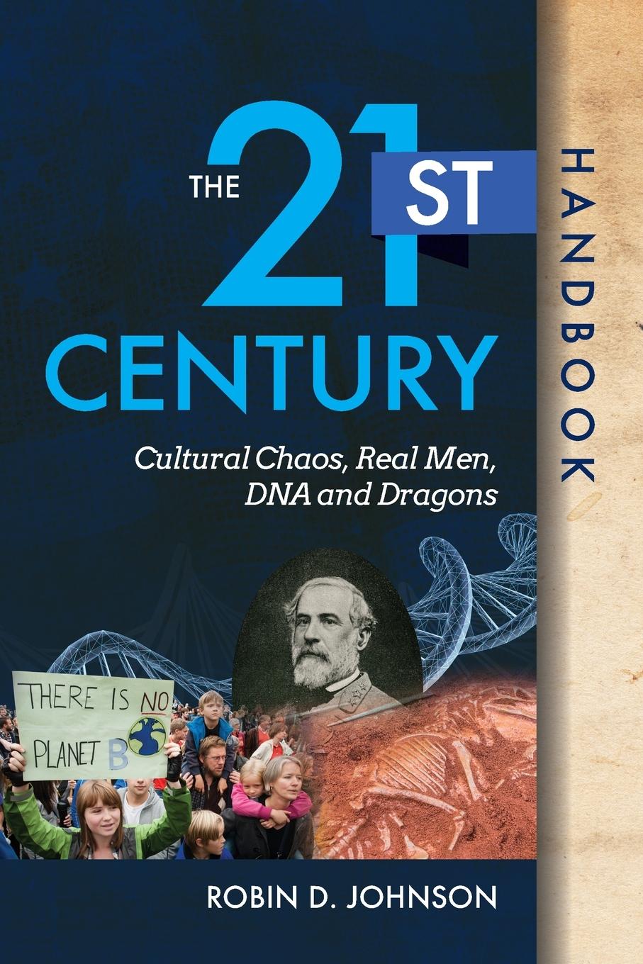 Vorderes Coverbild The 21st Century Handbook: Cultural Chaos, Real Men, DNA, and Dragons
